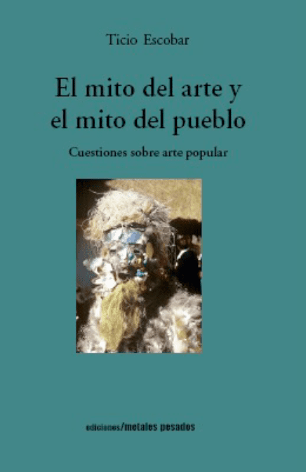 El mito del arte y el mito del pueblo