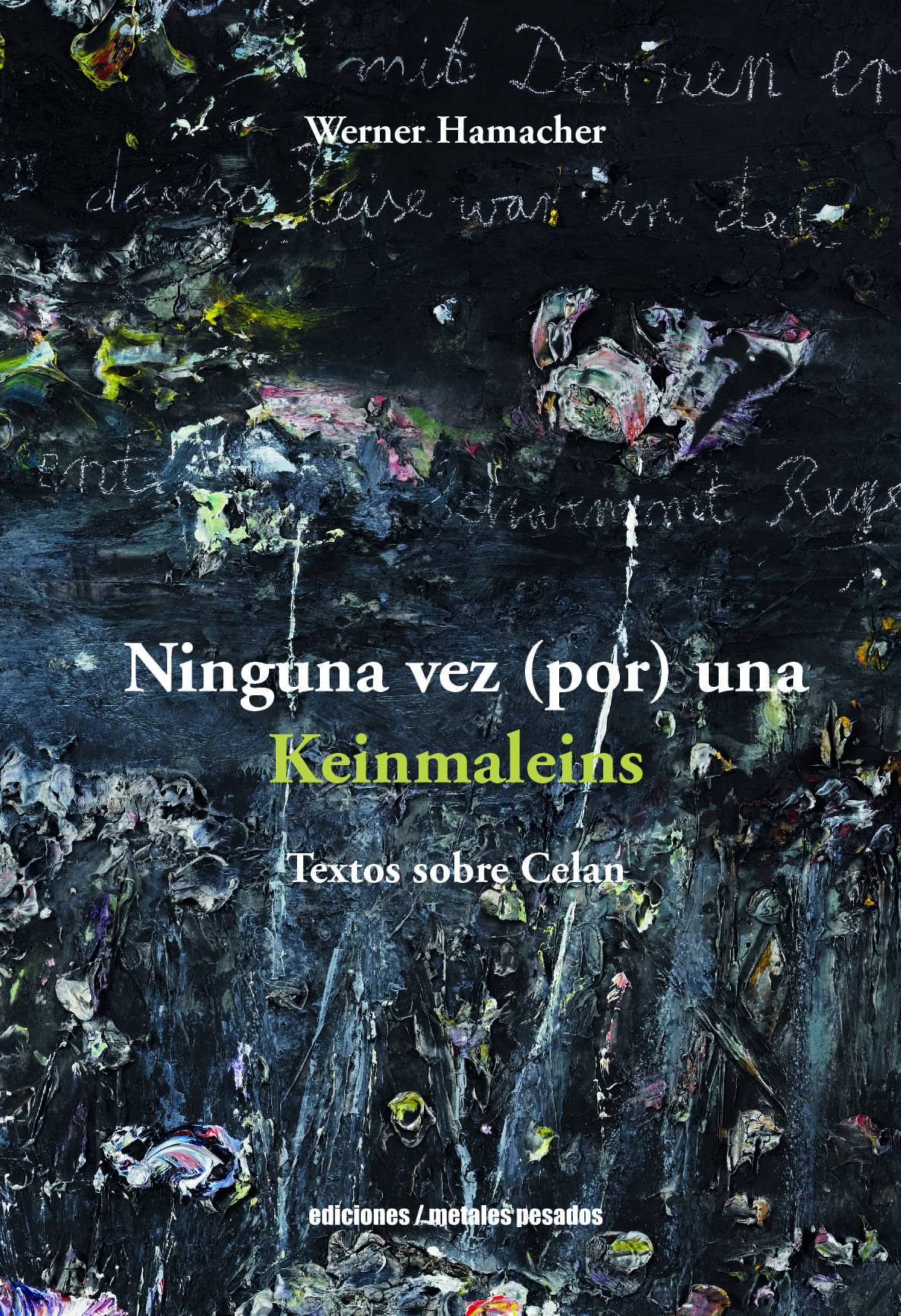 Ninguna vez (por) una. Keinmaleins.